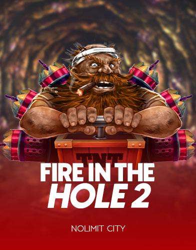 Fire In The Hole 2